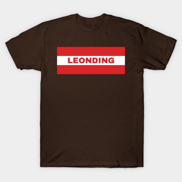 Leonding City in Austrian Flag T-Shirt by aybe7elf